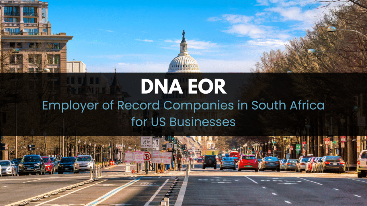 Employer of Record Companies in South Africa for US Businesses